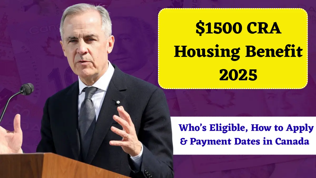 $1500 CRA Housing Benefit 2025